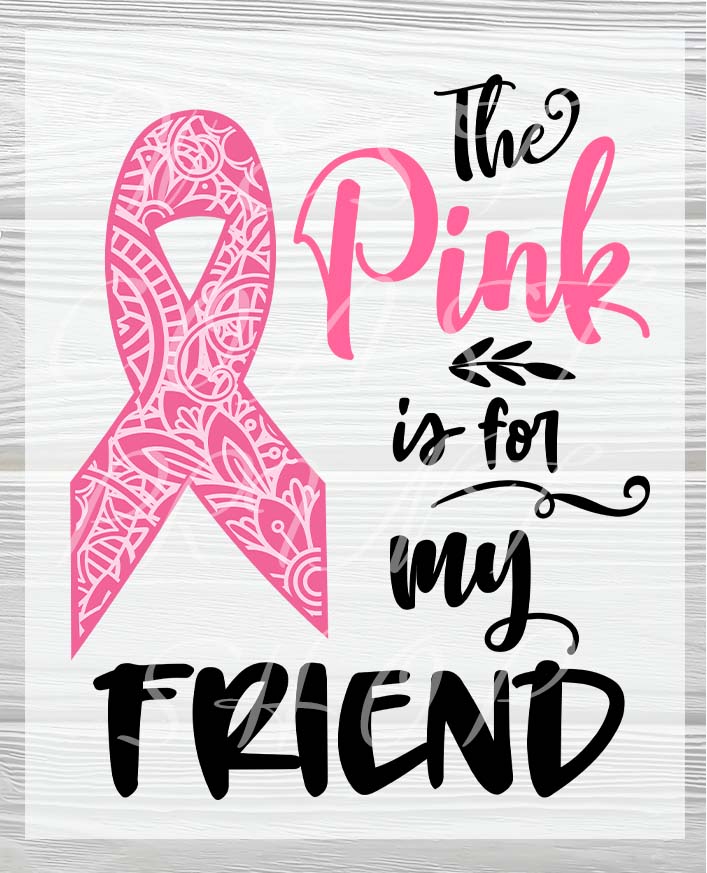 Pink is for My Friend | Pink Ribbon | Breast Cancer Awareness DTF Heat Press Transfers