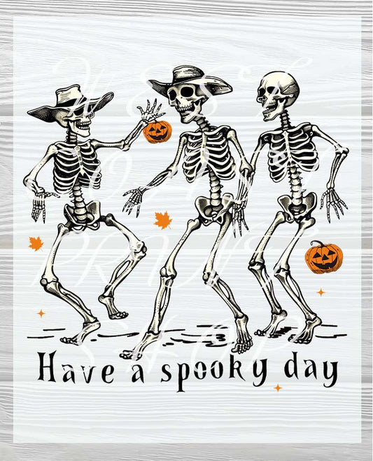 Ready to press DTF Halloween Designs | Have a Spooky Day | Skeletons