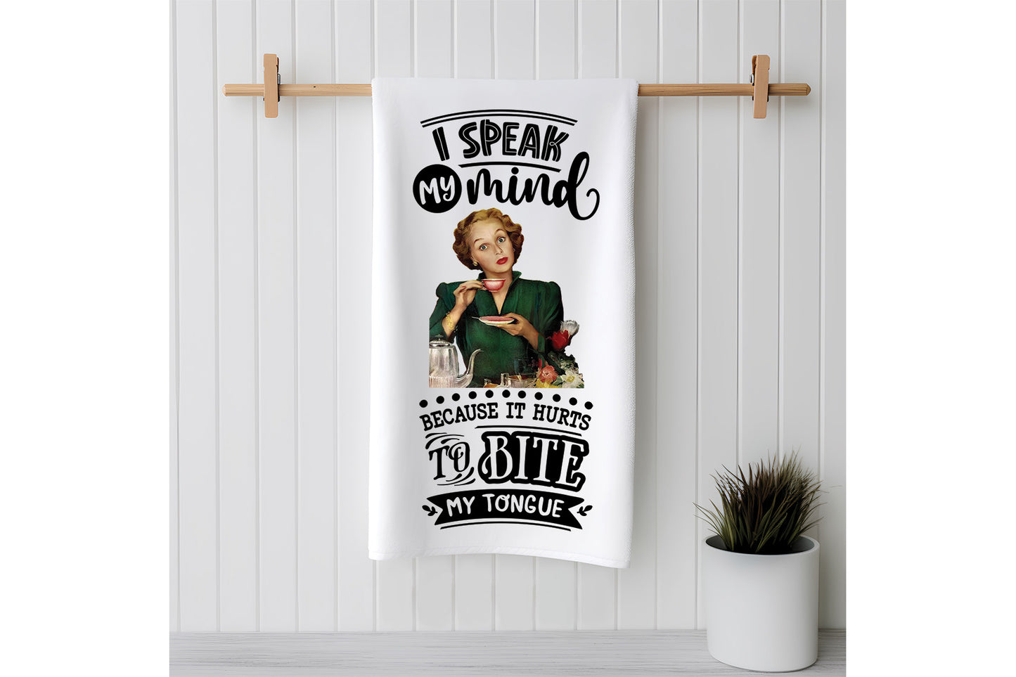 I Speak my Mind because It Hurts to Bite my Tongue - Sack Flour Kitchen Towels