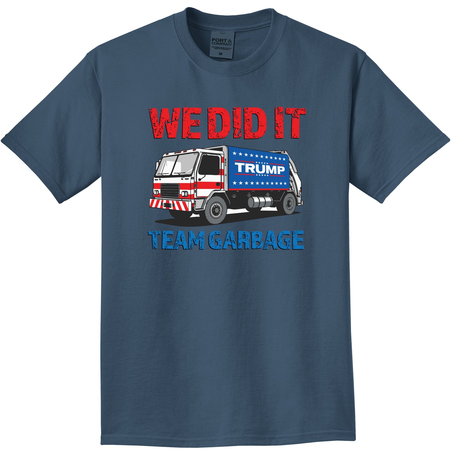 Trump T-Shirts, Trump Garbage Truck, Trump Won