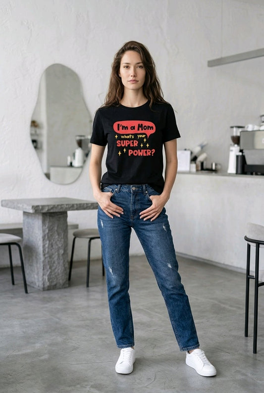 I'm a Mom What's Your Super Power?  | Mother's Day Gifts