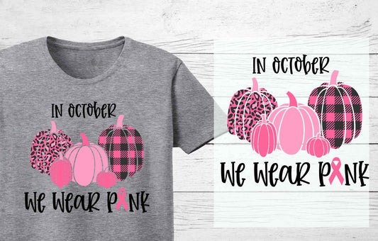 In October We Wear Pink | Pink Pumpkins | Breast Cancer Awareness DTF Heat Press Transfers
