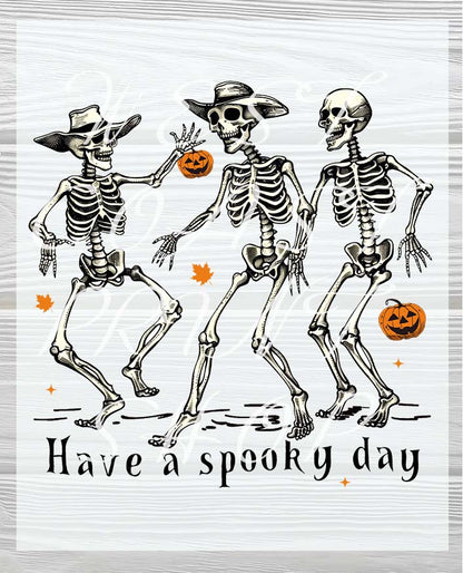 Ready to press DTF Halloween Designs  | Have a Spooky Day | Skeletons