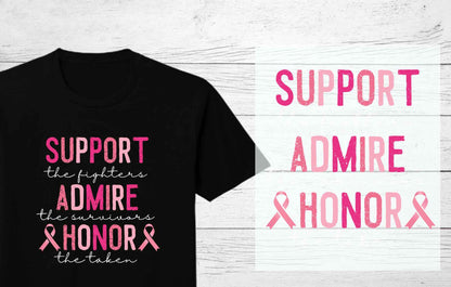 Support Admire Honor | Pink Ribbon | Breast Cancer Awareness DTF Heat Press Transfers