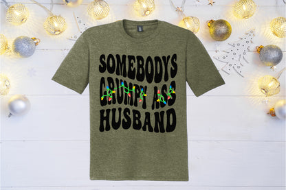Christmas Holiday Men's Funny Tee | Somebody's Grumpy Ass Husband Military Green