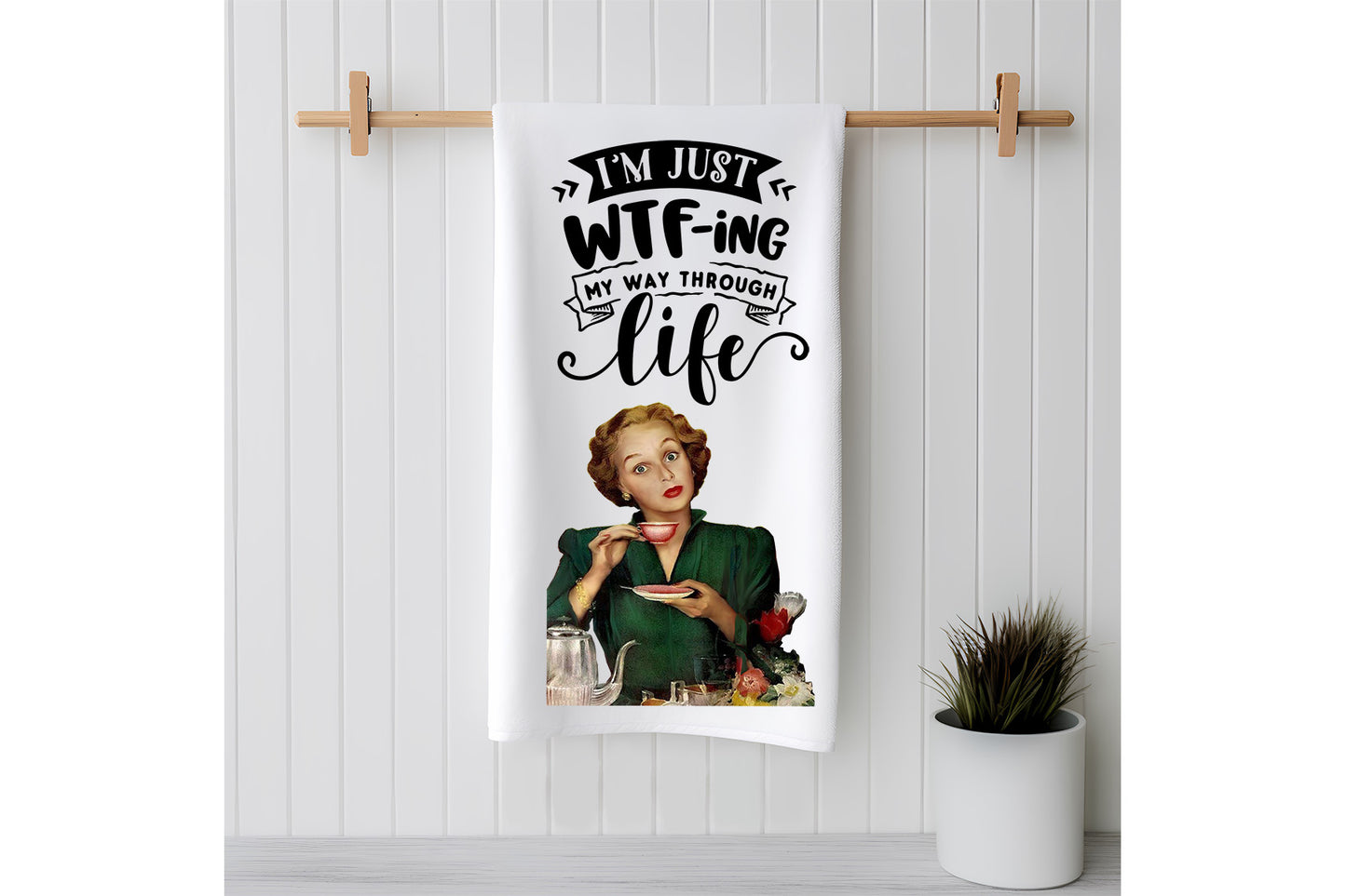 I'm Just WTF-ing My Way Through Life, Sack Flour Hand Towels, tea towels, kitchen towels